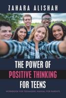 The Power of Positive Thinking for Teens