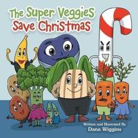 The Super Veggies Save Christmas