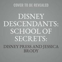 Disney Descendants: School of Secrets: Books 2 & 3