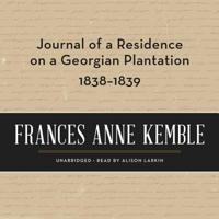 Journal of a Residence on a Georgian Plantation, 1838-1839 Lib/E