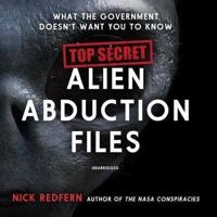 Top Secret Alien Abduction Files Lib/E