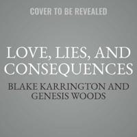 Love, Lies, and Consequences