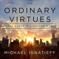 The Ordinary Virtues Lib/E