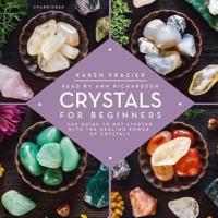 Crystals for Beginners Lib/E