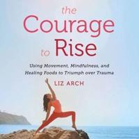 The Courage to Rise