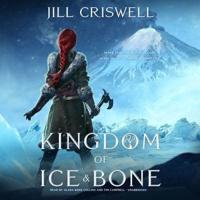Kingdom of Ice and Bone Lib/E