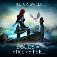Souls of Fire and Steel Lib/E