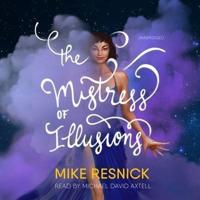 The Mistress of Illusions Lib/E