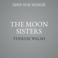 The Moon Sisters Lib/E