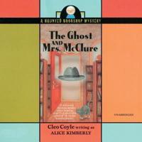 The Ghost and Mrs. McClure Lib/E