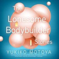 The Lonesome Bodybuilder Lib/E