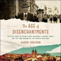 The Age of Disenchantments Lib/E