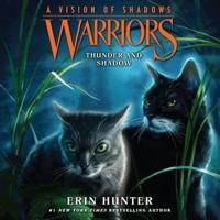 Warriors: A Vision of Shadows #2: Thunder and Shadow Lib/E