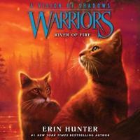 Warriors: A Vision of Shadows #5: River of Fire Lib/E