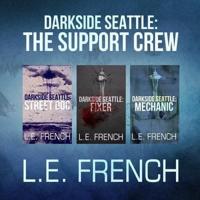 Darkside Seattle: The Support Crew Lib/E