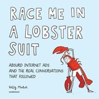 Race Me in a Lobster Suit Lib/E