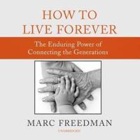 How to Live Forever