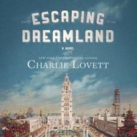 Escaping Dreamland Lib/E