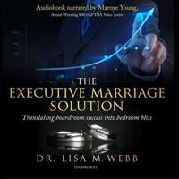 The Executive Marriage Solution Lib/E