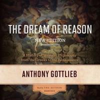 The Dream of Reason, New Edition Lib/E