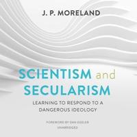 Scientism and Secularism Lib/E