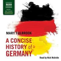 A Concise History of Germany Lib/E