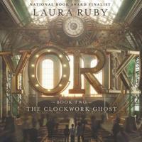 York: The Clockwork Ghost