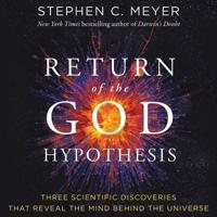 Return of the God Hypothesis Lib/E