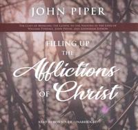 Filling Up the Afflictions of Christ Lib/E