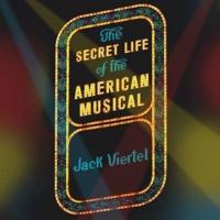 The Secret Life of the American Musical Lib/E