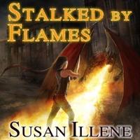 Stalked by Flames Lib/E