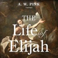 The Life of Elijah Lib/E
