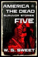 America The Dead Survivor Stories Five