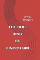 The Sufi King of Hindostan