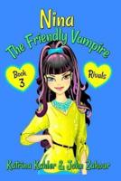 NINA The Friendly Vampire - Book 3 - Rivals: Books for Kids aged 9-12