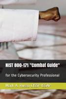 NIST 800-171 "Combat Guide": for the Cybersecurity Professional