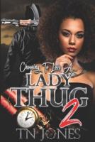 Choosing To Love A Lady Thug 2