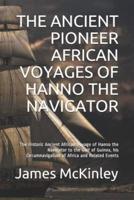 The Ancient Pioneer African Voyages of Hanno the Navigator