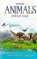 When Animals Could Talk