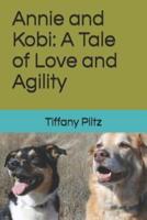 Annie and Kobi: A Tale of Love and Agility