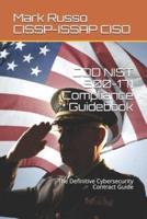DOD NIST 800-171 Compliance Guidebook: The Definitive Cybersecurity Contract Guide
