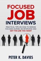 Focused Job Interviews