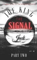The Signal part 2: Jack