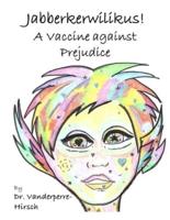 Vaccine Against Prejudice