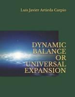 Dynamic Balance or Universal Expansion