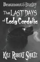 The Last Days of Lady Cordelia