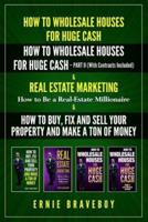 How to Wholesale Houses for Huge Cash How to Wholesale Houses for Huge Cash - Part II (With Contracts Included) Real Estate Marketing How to Be a Real Estate Millionaire & How to Buy and Fix and Sell