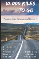 10,000 Miles to Go: An American Filmmaking Odyssey