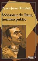 Monsieur Du Paur, Homme Public