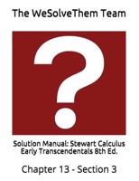 Solution Manual: Stewart Calculus Early Transcendentals 8th Ed.: Chapter 13 - Section 3